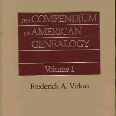 The Abridged Compendium of American Genealogy: First Families of America. Vol. 1.