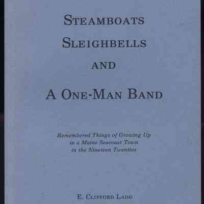 Steamboats, Sleighbells and A One-Man Band