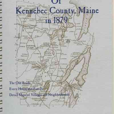 The Old Maps of Kennebec County, Maine in 1879