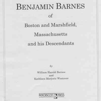 Benjamin Barnes of Boston and Marshfield, Massachusetts and his Descendants
