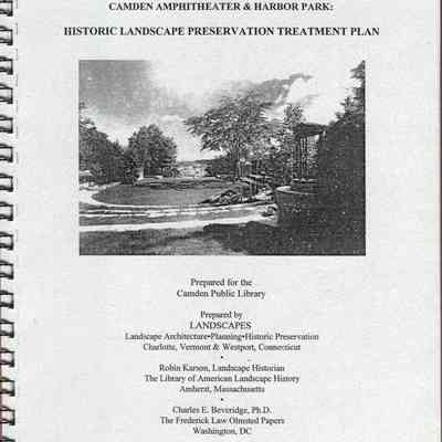Camden Library Grounds,Camden Amphitheatre & Harbor Park: Historic Landscape Preservation Treatment Plan