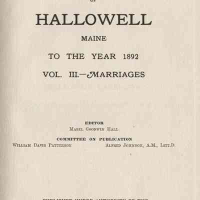 Vital records of Hallowell Maine to the year 1892. Vol. 3 - Marriages.