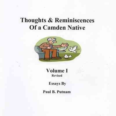 Thoughts & Reminiscences of a Camden Native: Volume 1