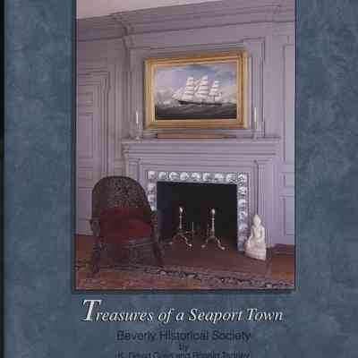 Treasures of a Seaport Town Beverly Historical Society