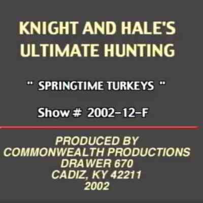 ULTIMATE HUNTING "SPRINGTIME TURKEYS"