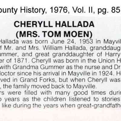 Part 1, Cheryll Hallada family, Mayville, Traill County, North Dakota: Information on Page 85, Traill County History, Vol. II