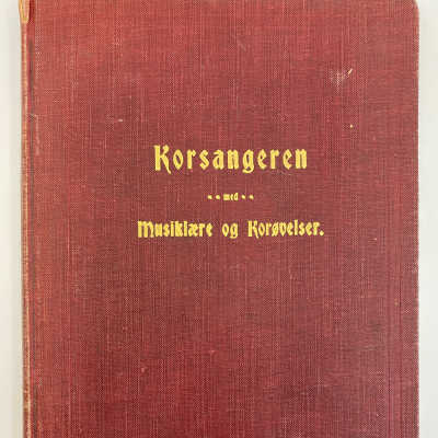 Korsangeren- Rudiments of Music & Practical Chorus Drills