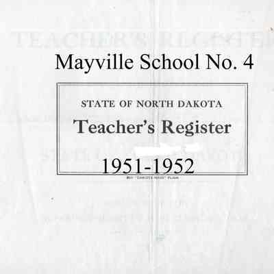 Mayville School No. 4, 1951-1952 Teacher's Register