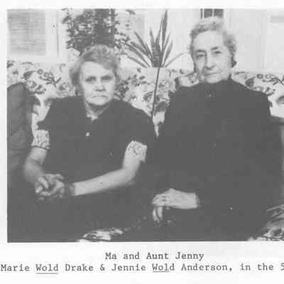 Looking Back by Darwood Drake, grandson of Nels H. Wold: Photograph of sisters Marie Wold Drake and Jennie Wold Anderson