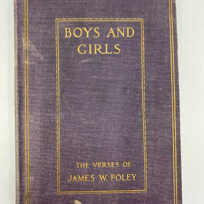 Boys and Girls - The Verses of James W. Foley