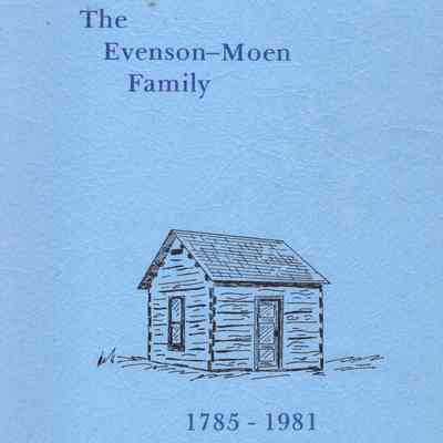 Evenson Moen family: Evenson Moen, Lars, 1871 pioneer of Traill County, Dakota Territory