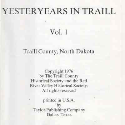 Traill County History, Vol. I: Yesteryears in Traill: Title & copyright, page1