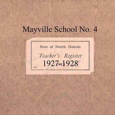 Mayville School No. 4, 1927-1928 Teacher's Register