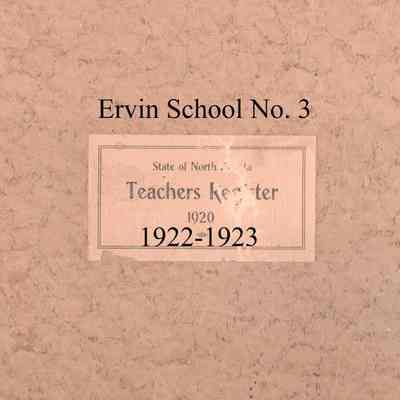 Ervin School No. 3, 1922-1923 Teacher's Register