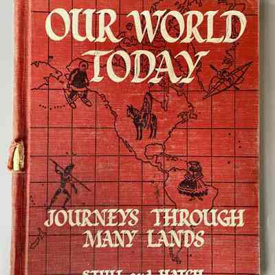 Our World Today - Journeys Through Many Lands