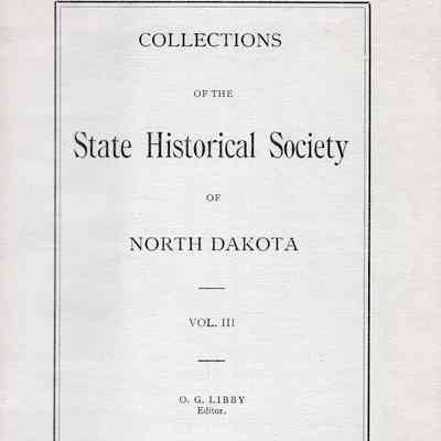 Collections of the State Historical Society of North Dakota: 1910, Vol. III