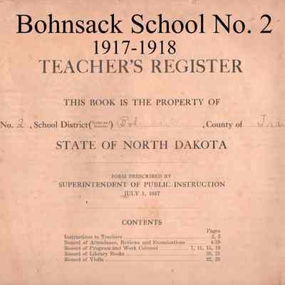 Bohnsack School No. 2, 1917-1918, Oct-May Teacher's Register