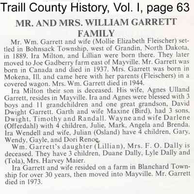 William and Mollie (Fleischer) Garrett: Page 63, Traill County History (Yesteryears), Vol. I., copyright 1976