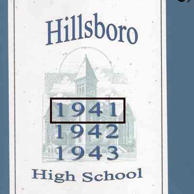 Hillsboro High School 1941 Class Album: Album of memorabilia and photographs for HHS Classes of 1941, 1942 & 1943 by Ruth McSparron