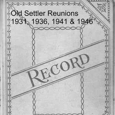 Old Settler Reunions, 1931, 1936, 1941, and 1946, Hillsboro, Traill County, North Dakota