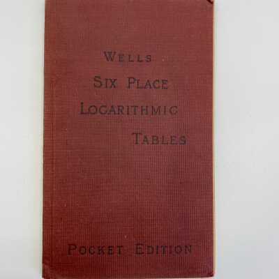 Wells Six Place Logarithmic Tables