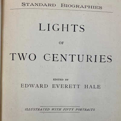 Lights of Two Centuries edited by Edward Everett Hale