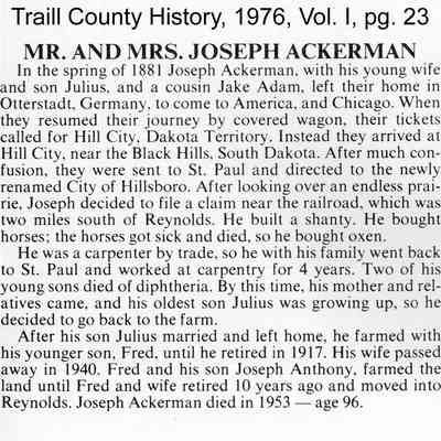 Traill County History "Yesteryears", 1976, Vol. I, page 23: Information on Joseph and Mary (Lemerick) Ackerman