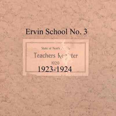 Ervin School No. 3, 1923-1924 Teacher's Register