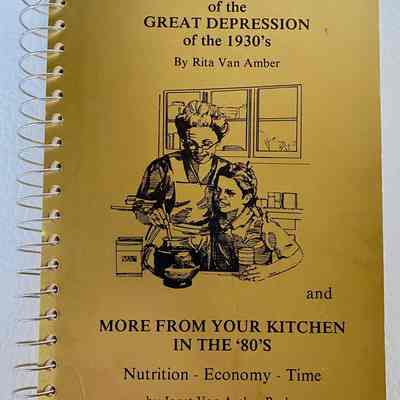 Stories and Recipes of the Great Depression of the 1930’s