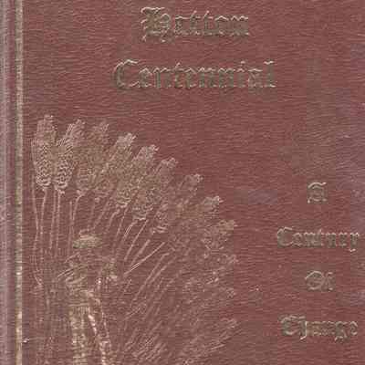 Hatton Centennial, 1884-1984, A Century of Change: Hatton, Traill County, North Dakota