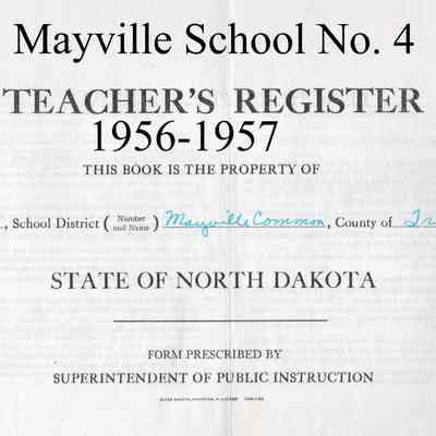 Mayville School No. 4, 1956-1957 Teacher's Register