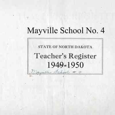 Mayville School No. 4, 1949-1950 Teacher's Register