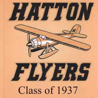 Hatton High School 2022 All School Reunion: Reunion Book cover for the Class of 1937