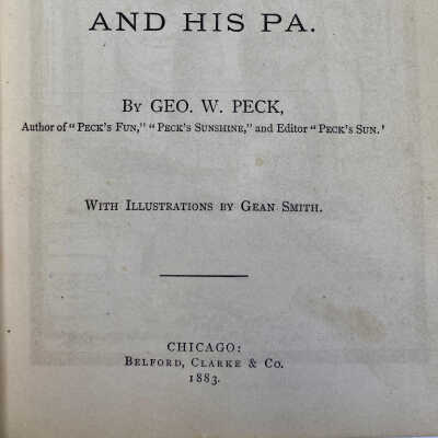 Title page: Peck’s Bad Boy and His Pa - Lillie Plummer Library