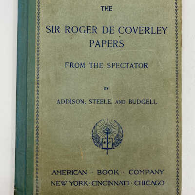 Sir Roger’s De Coverly Papers - From the Spectator, by Addison, Steele, and Dudgell