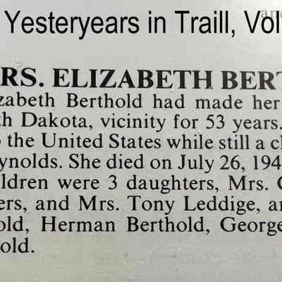 Yesteryears in Traill, Vol. I.: Brief family history for Elizabeth (Koch) Berthold