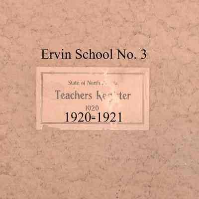 Ervin School No. 3, 1920-1921 Teacher's Register