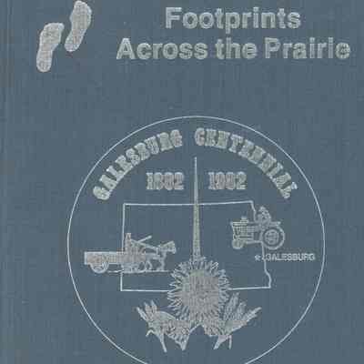 Galesburg Centennial, 1882-1982, Footprints Across the Prairie: Galesburg, Traill County, North Dakota