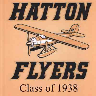 Hatton High School 2022 All School Reunion: Reunion Book cover for the Class of 1938