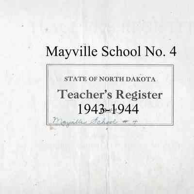 Mayville School No. 4, 1943-1944 Teacher's Register