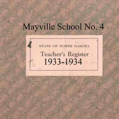 Mayville School No. 4, 1933-1934 Teacher's Register