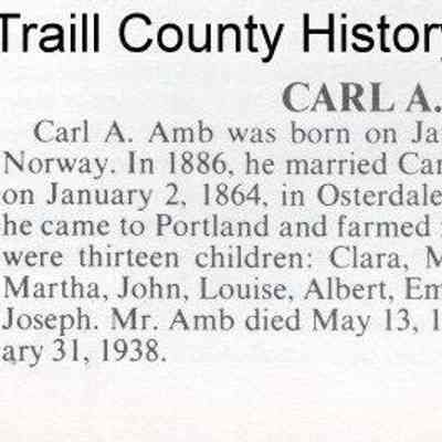 Traill County History (Yesteryears), Vol. I, page 23: Carl A & Caroline (Renden) Amb