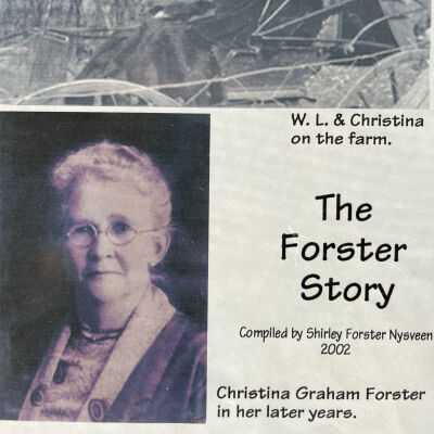 Forster family: William and Christina (Graham) Forster, a story by Shirley (Forster) Nysveen