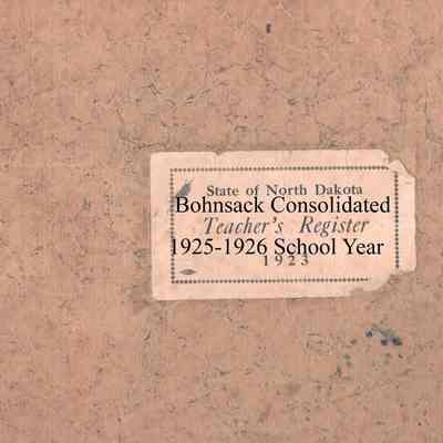 Bohnsack Consolidated School, 1925-1926 Teachers Register
