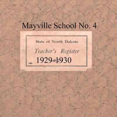 Mayville School No. 4, 1929-1930 Teacher's Register