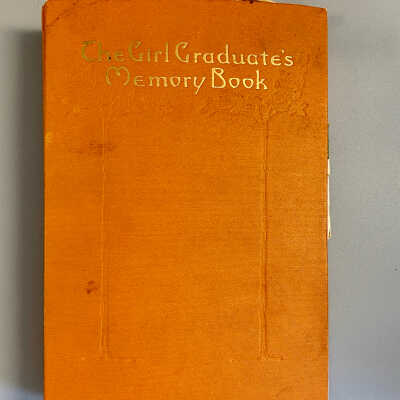 The Girl Graduate’s Memory Book - Caroline (Carrie) Schultz