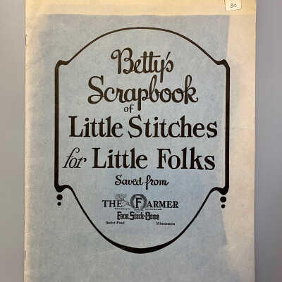 The Farmer publication - Betty’s Scrapbook of Little Stitches for Little Folks