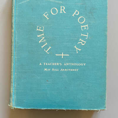 Time for Poetry - A Teacher’s Anthology by May Hill Arbuthnot