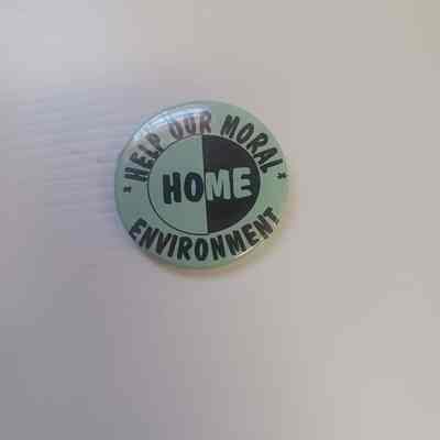Help Our Moral Environment H.O.M.E Pin