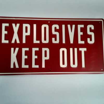 Explosive Keep Out Sign